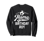Mama Birthday Soccer Themed Party Mom Sweatshirt - Graphic Print Unisex