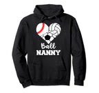 Ball Nanny Heart Funny Baseball Hoodie - Fun Novelty Design Men Women