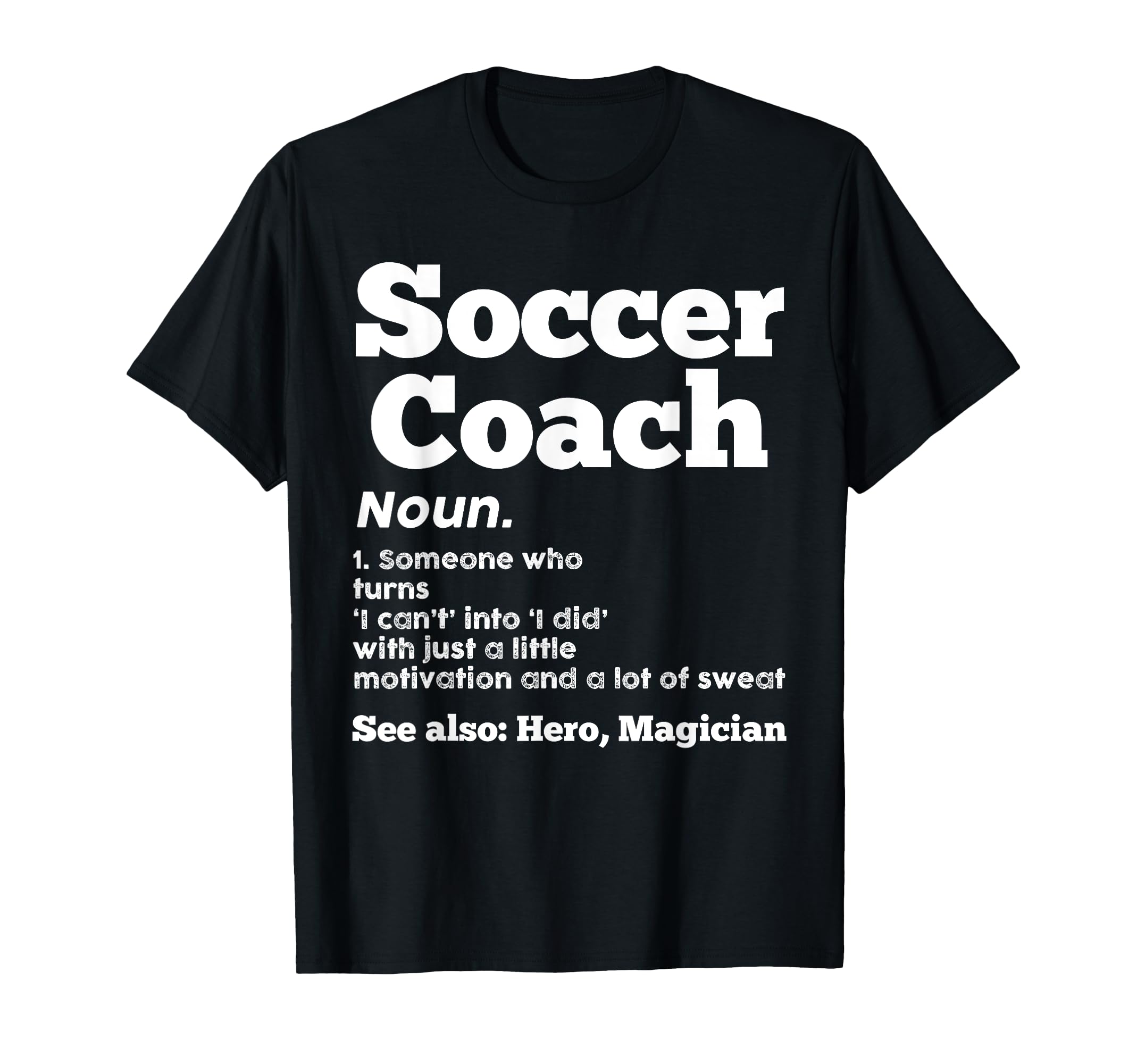 Soccer Coach 1 Someone Who Turn Sport T-Shirt - Trendy Graphic Unisex