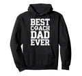 Soccer Trainer Best Coach Dad Ever Hoodie - Unique Graphic Men Women
