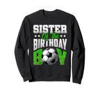 Sister Birthday Soccer Family Sweatshirt - Trendy Graphic for Adults