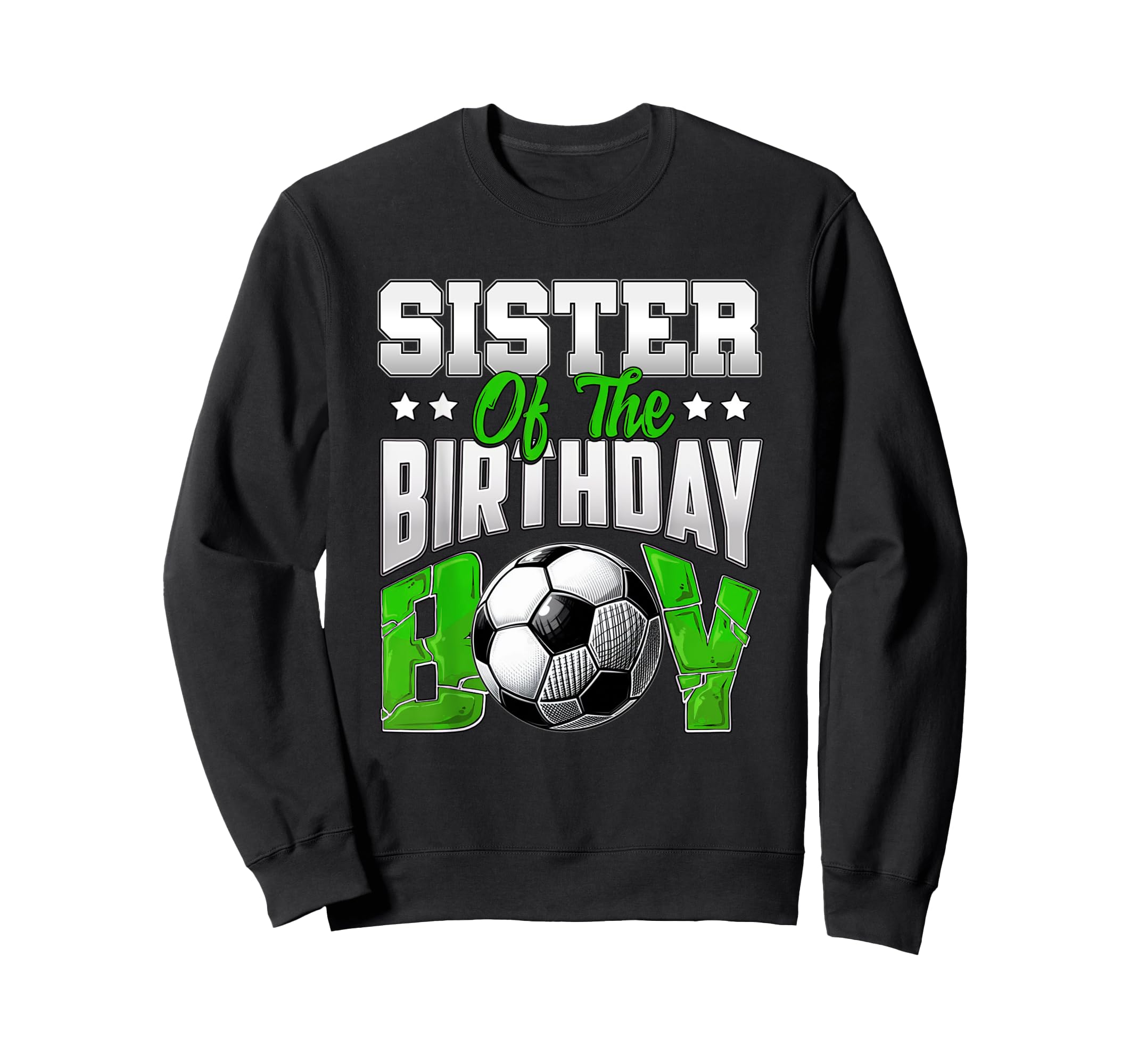 Sister Birthday Soccer Family Sweatshirt - Trendy Graphic for Adults