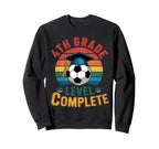 4Th Grade Level Complete Soccer Last Sweatshirt - Graphic Print for Adults