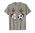 Baseball Soccer Funny He Loves Me More T-Shirt - Novelty Apparel Unisex