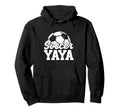 Soccer Yaya Gifts Mothers Day Soccer Hoodie - Graphic Print for Adults