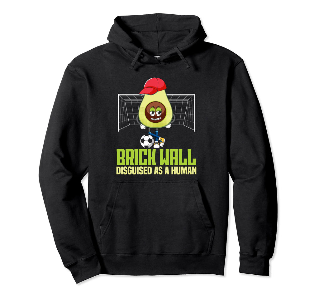 Soccer Goalie Brick Wall Disguised As Human Hoodie - Trendy Graphic Unisex