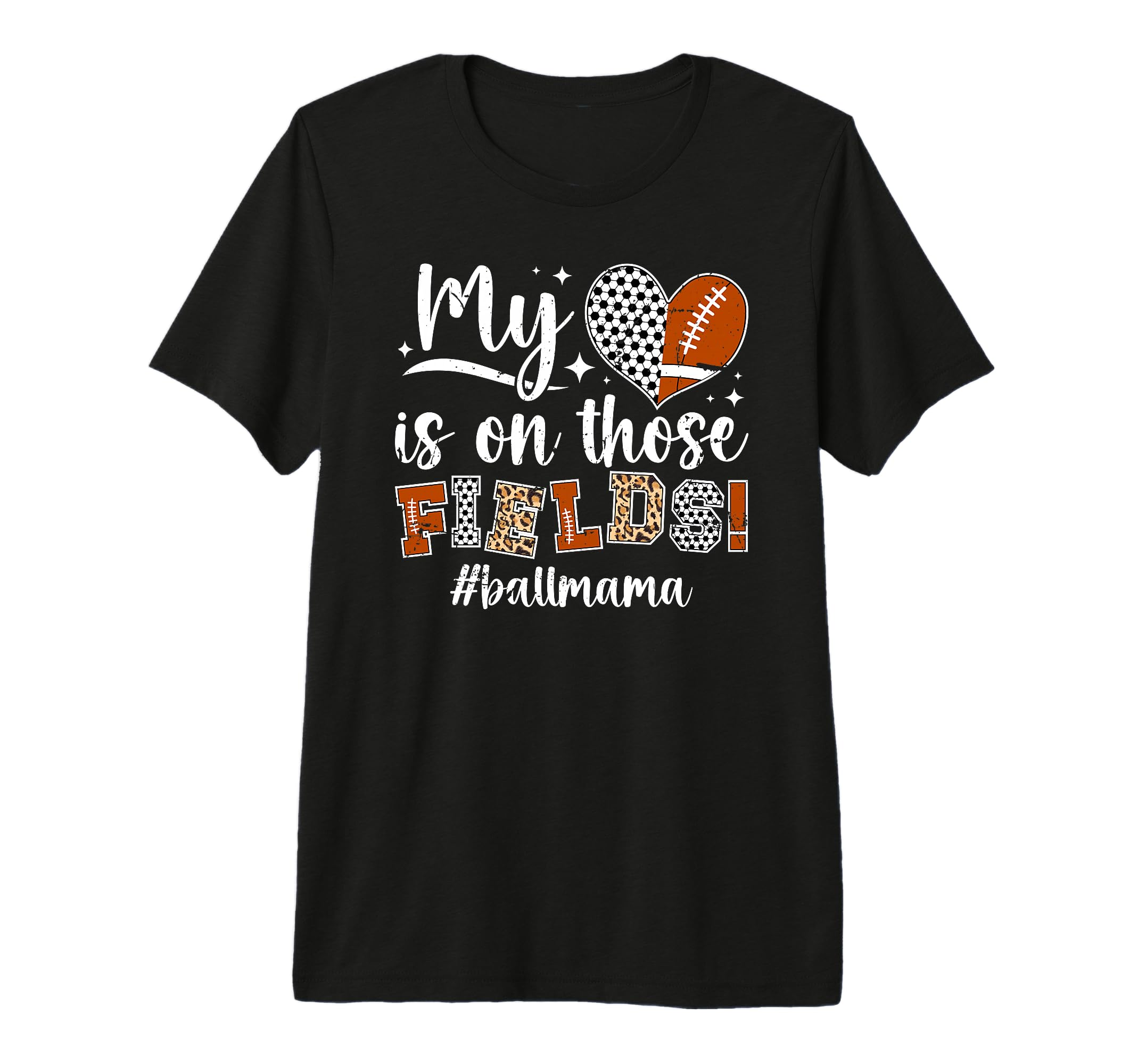 Those Fields Ball Mama Football Soccer Mom T-Shirt - Trendy Graphic Unisex