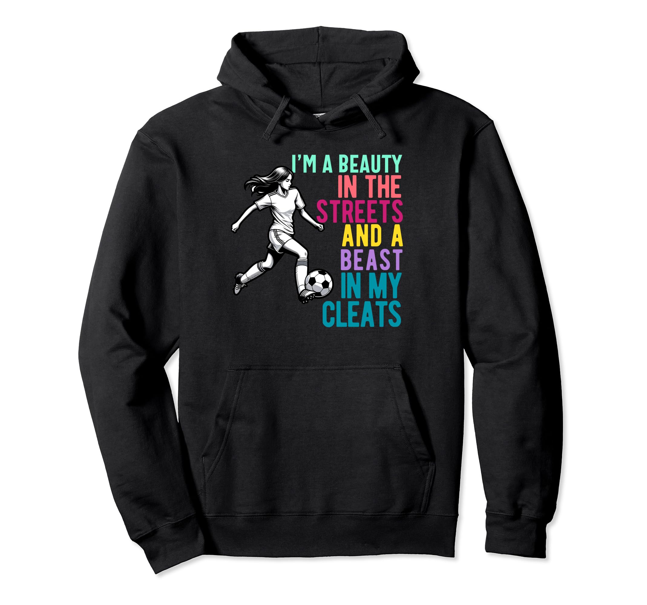 Im Beauty Streets Soccer Daughter Hoodie - Casual Everyday Wear Men Women