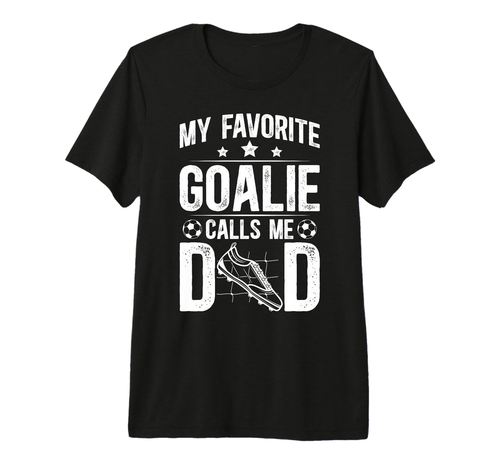 Mens Proud Soccer Goalie Dad Soccer T-Shirt - Custom Art Print Men Women