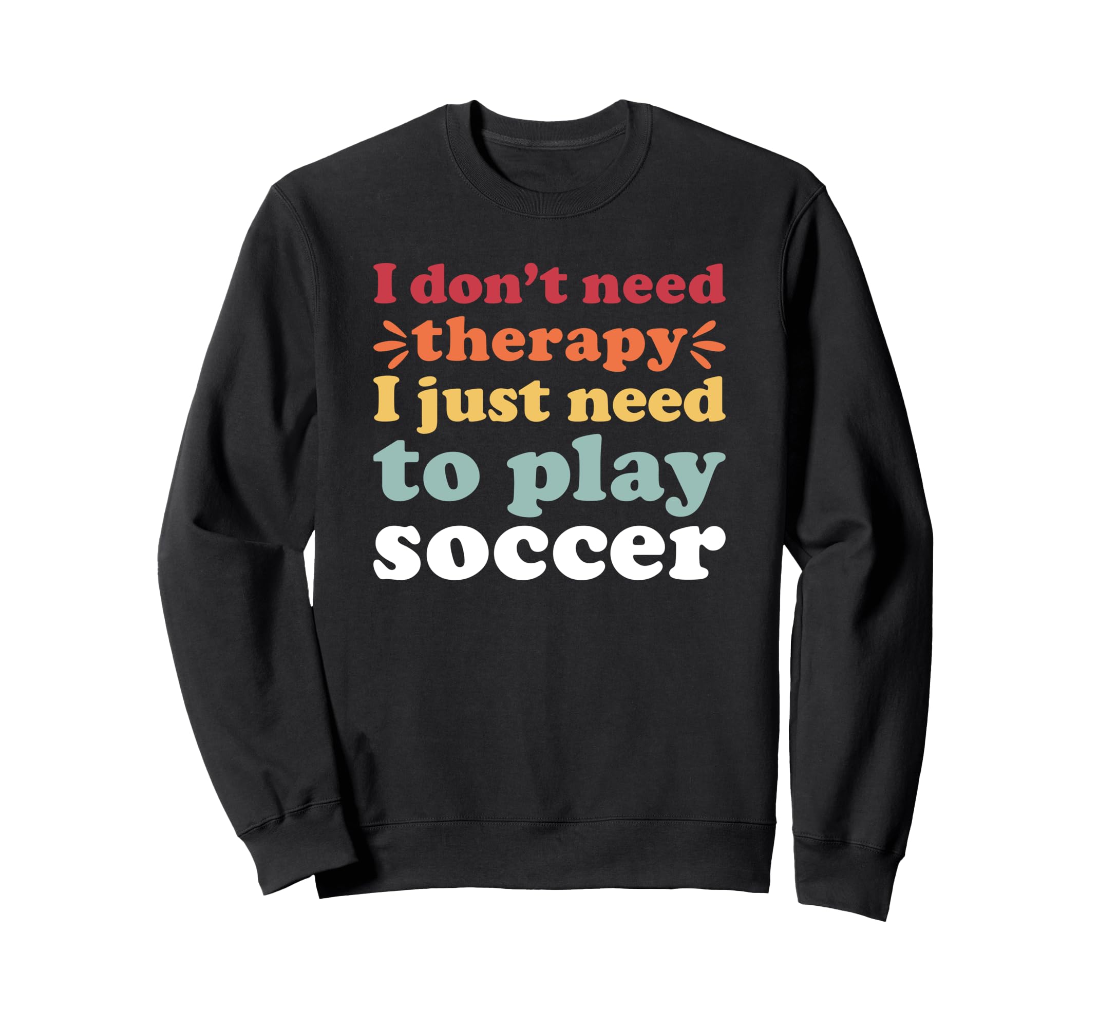 Soccer Player I Love Soccer And Sweatshirt - Novelty Apparel Unisex