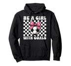 Soccer Soccer Mom Mothers Day Be Goals Hoodie - Graphic Print Unisex