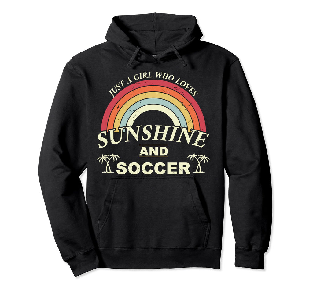 Funny Soccer T Just Who Loves Sunshine Hoodie - Trendy Graphic for Adults