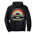 Funny Soccer T Just Who Loves Sunshine Hoodie - Trendy Graphic for Adults