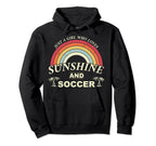 Funny Soccer T Just Who Loves Sunshine Hoodie - Trendy Graphic for Adults