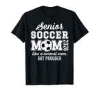 Soccer Senior Mom 2026 Soccer Senior T-Shirt - Streetwear Style Unisex