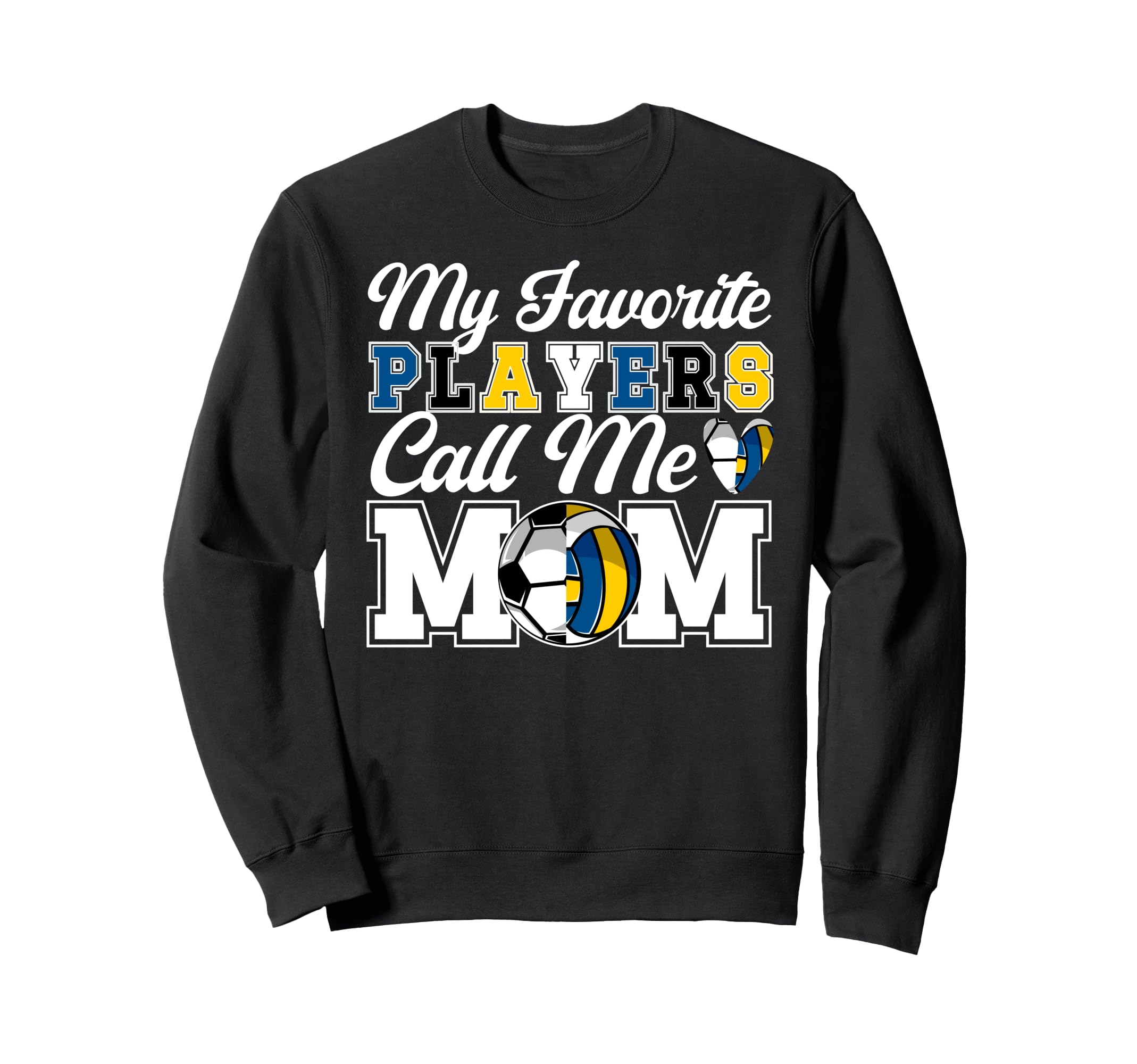 My Favorite Players Call Me Mom Sweatshirt - Novelty Apparel for Adults