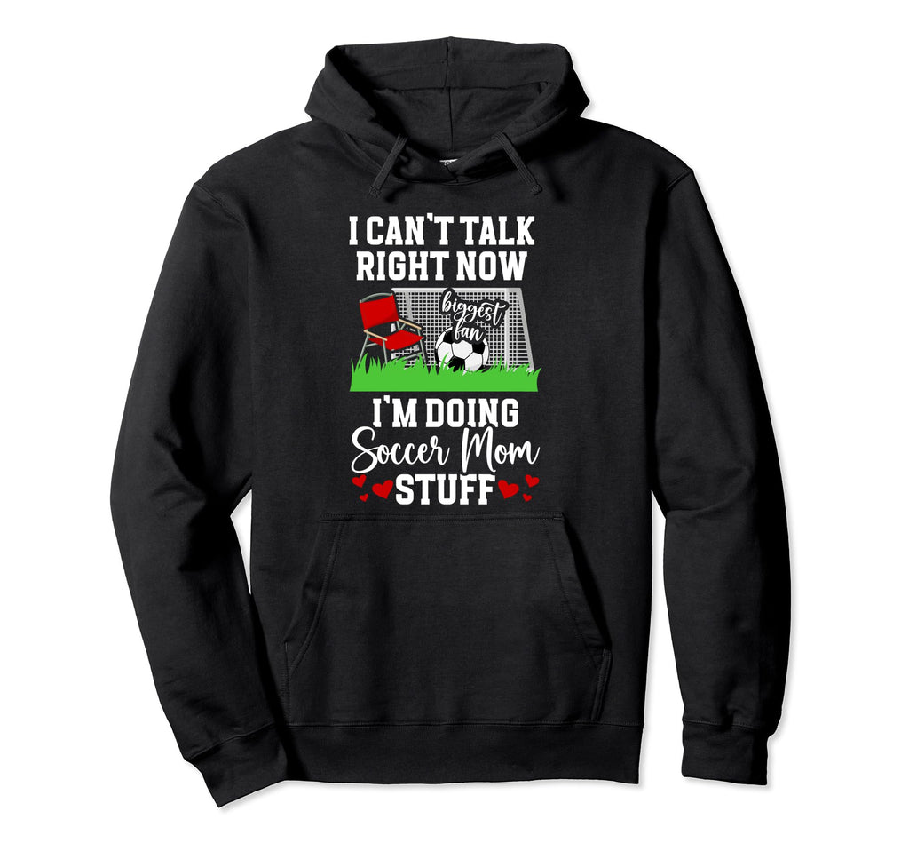 Im Doing Soccer Mom Stuff Mom Soccer Hoodie - Fun Novelty Design Unisex