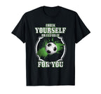 Funny Soccer Check Yourself Or Ill Do It T-Shirt - Minimalist Print Unisex