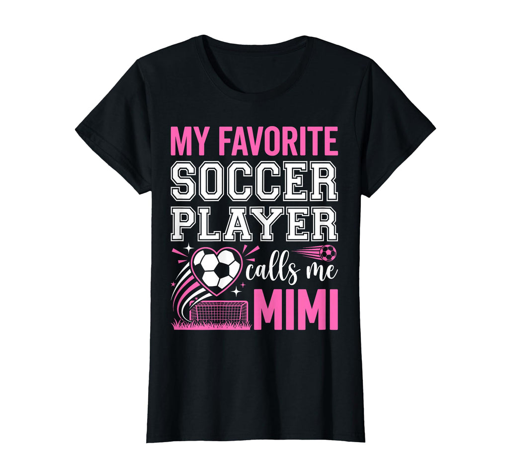 My Favorite Soccer Player Calls Me T-Shirt - Fun Novelty Design Men Women