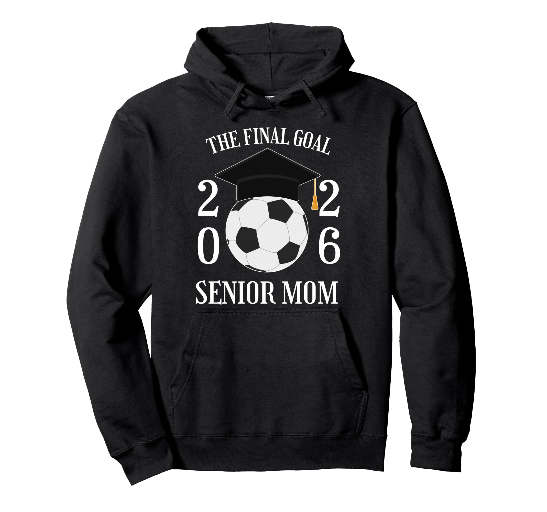 Final Goal Senior Soccer Mom Class 2026 Hoodie - Custom Art Print Unisex