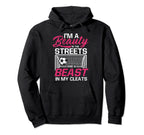 Im Beauty Street And Beast My Cleats Hoodie - Fun Novelty Design for Adults