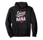 Proud Soccer Nana Funny Grandma Hoodie - Aesthetic Graphic for Adults
