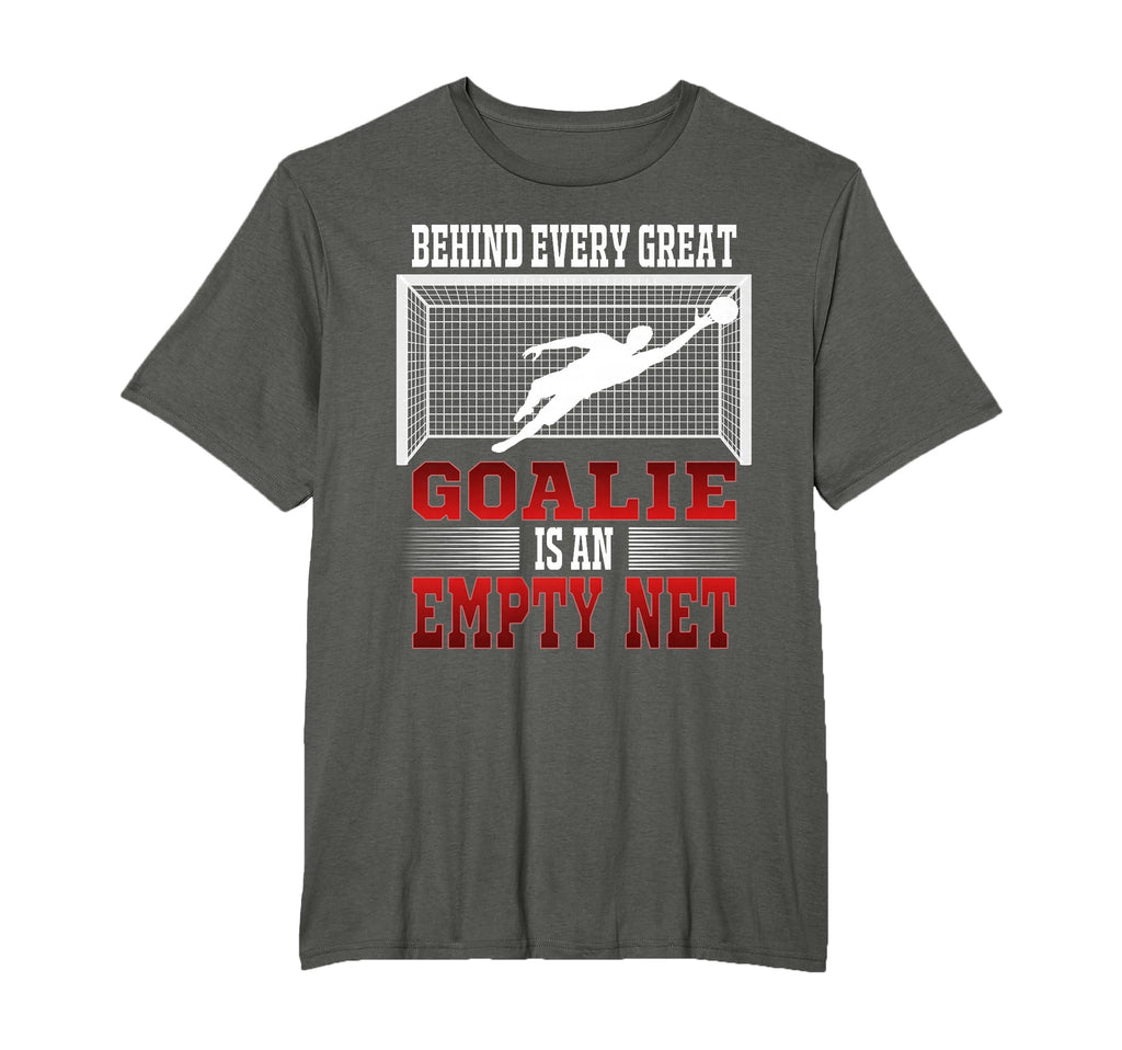 Behind Every Good Goalie Is Empty Net T-Shirt - Streetwear Style Unisex