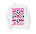 Birthday Lets Kick It Soccer Sweatshirt - Casual Everyday Wear for Adults