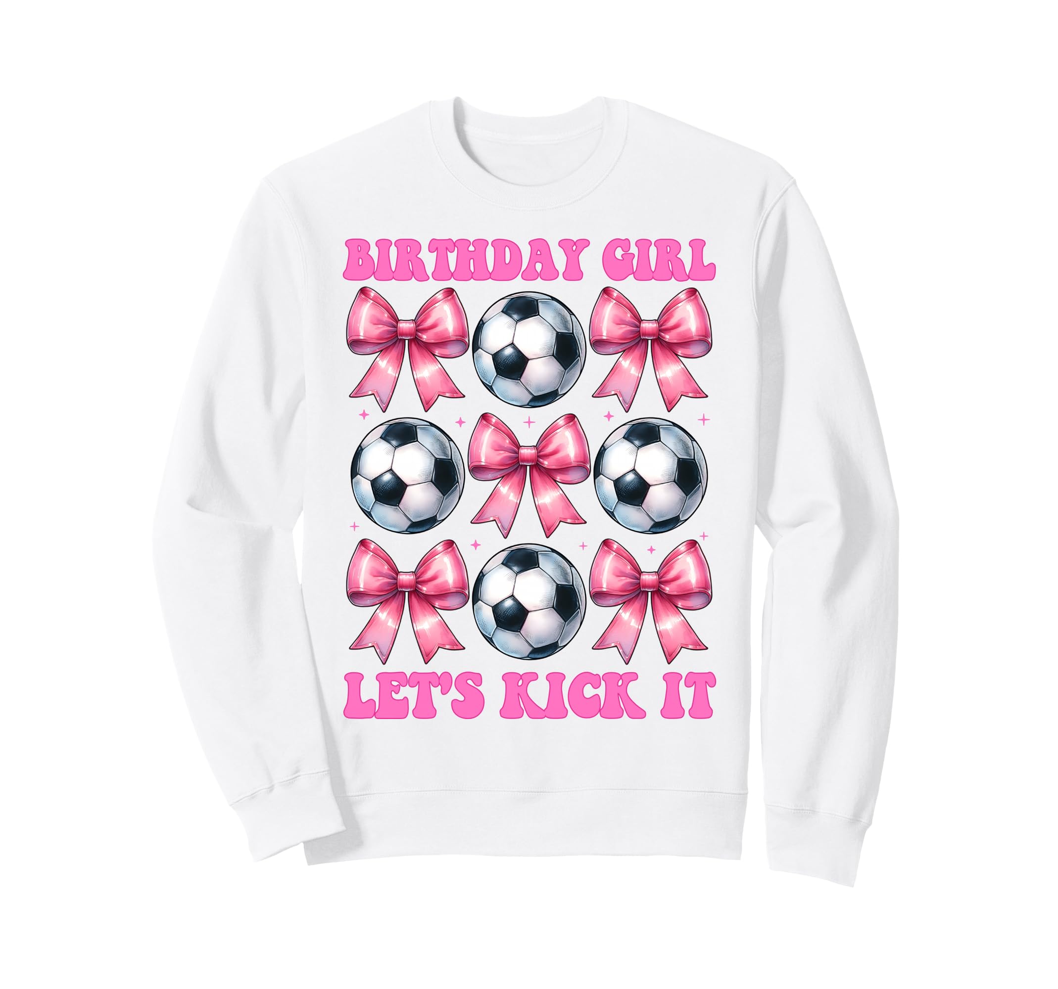 Birthday Lets Kick It Soccer Sweatshirt - Casual Everyday Wear for Adults