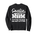 Funny Soccer Goalie Mother Soccer Sweatshirt - Custom Art Print Men Women