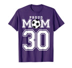 Number 30 Custom Proud Soccer Futbol Mom T-Shirt - Trendy Graphic Unisex