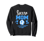 Soccer Mom Gift Cheering Mother Sweatshirt - Unique Graphic Men Women