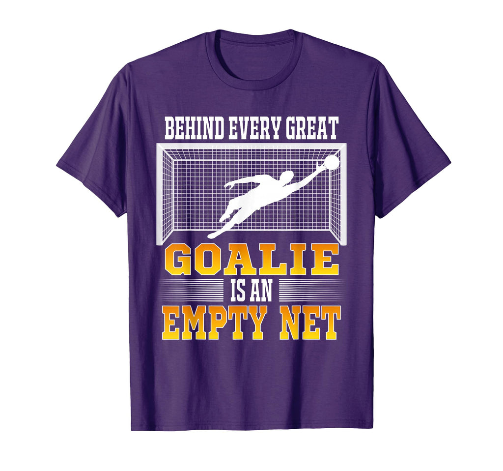 Behind Every Good Goalie Is Empty Net T-Shirt - Trendy Graphic for Adults