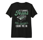 If It Involves Jesus And Foosball Count T-Shirt - Novelty Apparel Unisex
