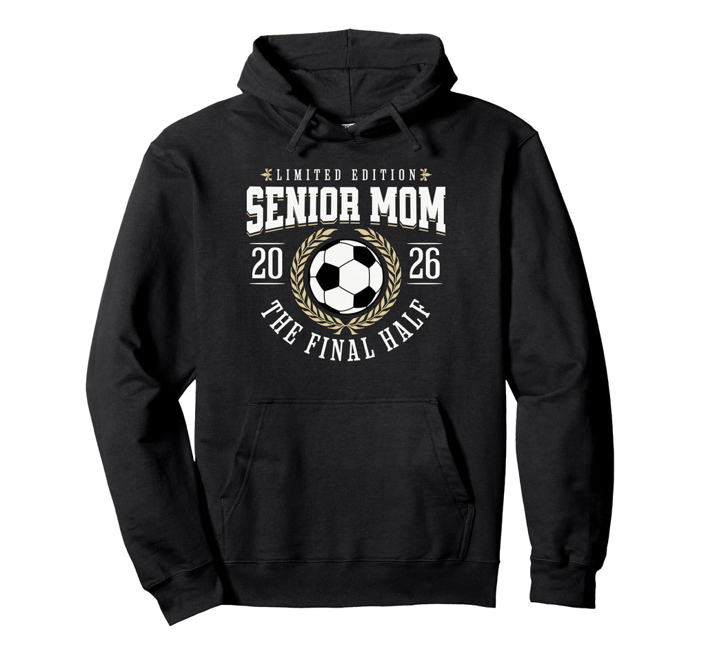 Senior Soccer Mom 2026 Final Half Hoodie - Minimalist Print Unisex