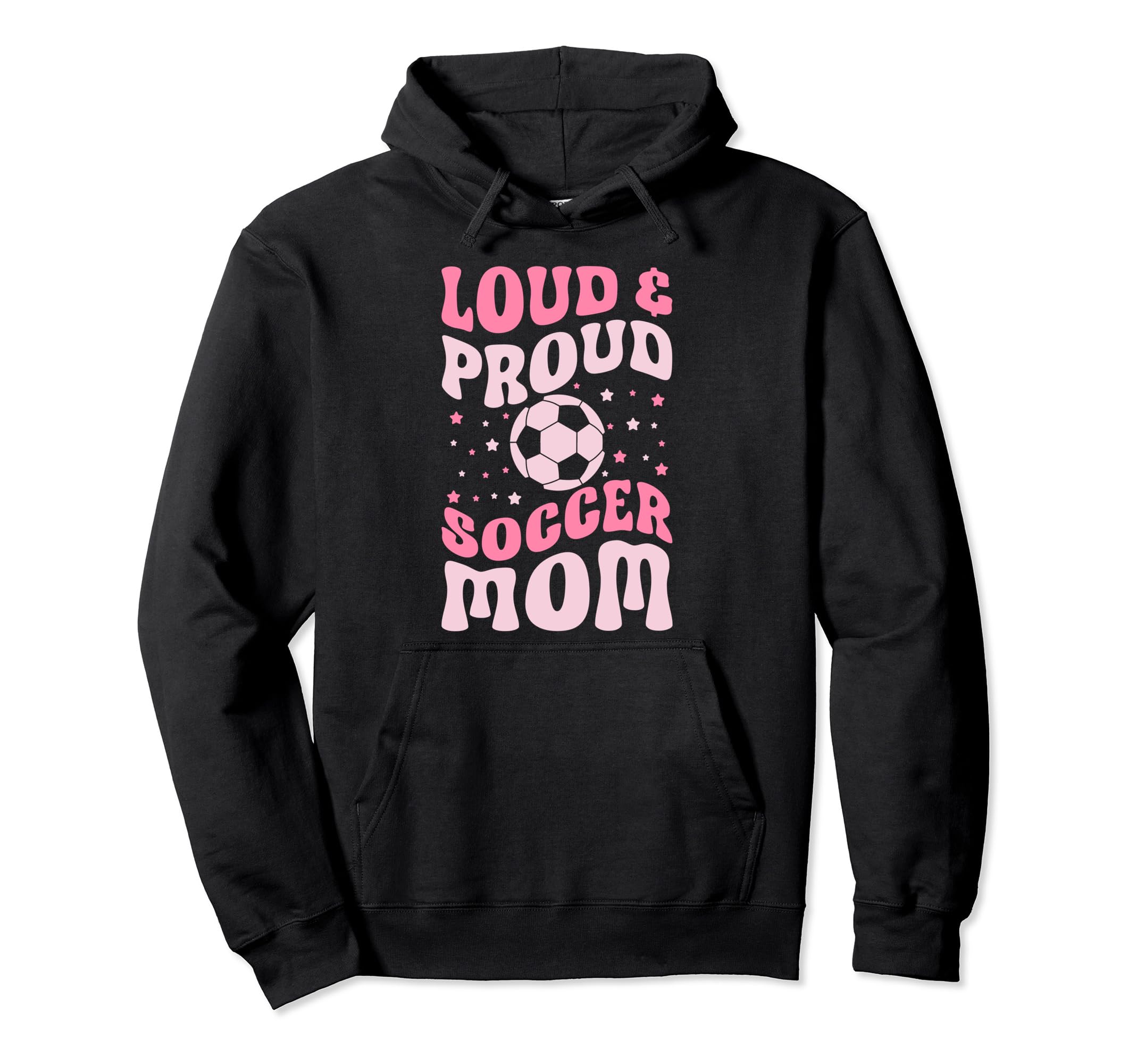 Loud And Proud Soccer Mom Groovy Hoodie - Casual Everyday Wear Unisex