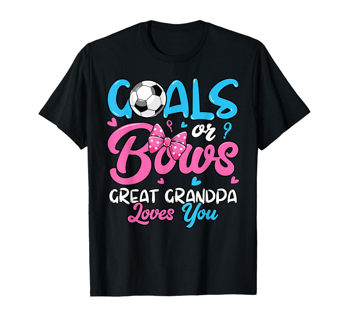 Gender Reveal Goals Or Bows Great T-Shirt - Aesthetic Graphic Men Women