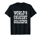 Worlds Okayest Goalkeeper Funny Soccer T-Shirt - Unique Graphic Men Women