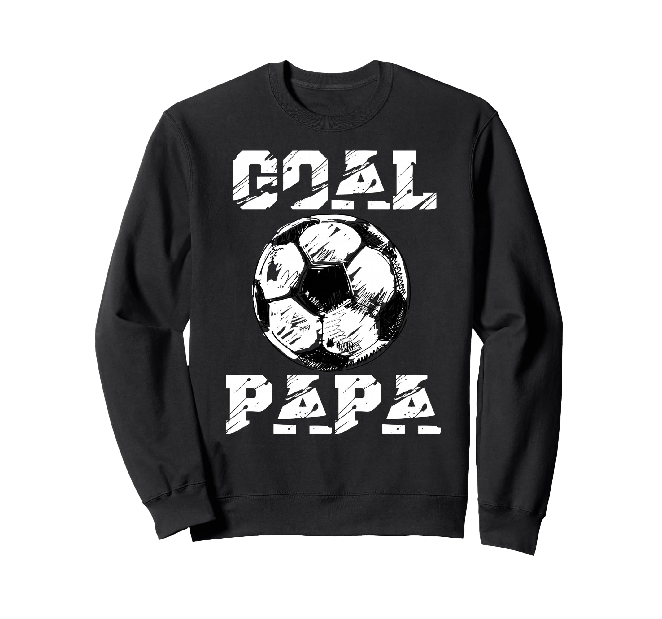 Goal Papa Funny Football Soccer Sweatshirt - Fun Novelty Design Unisex