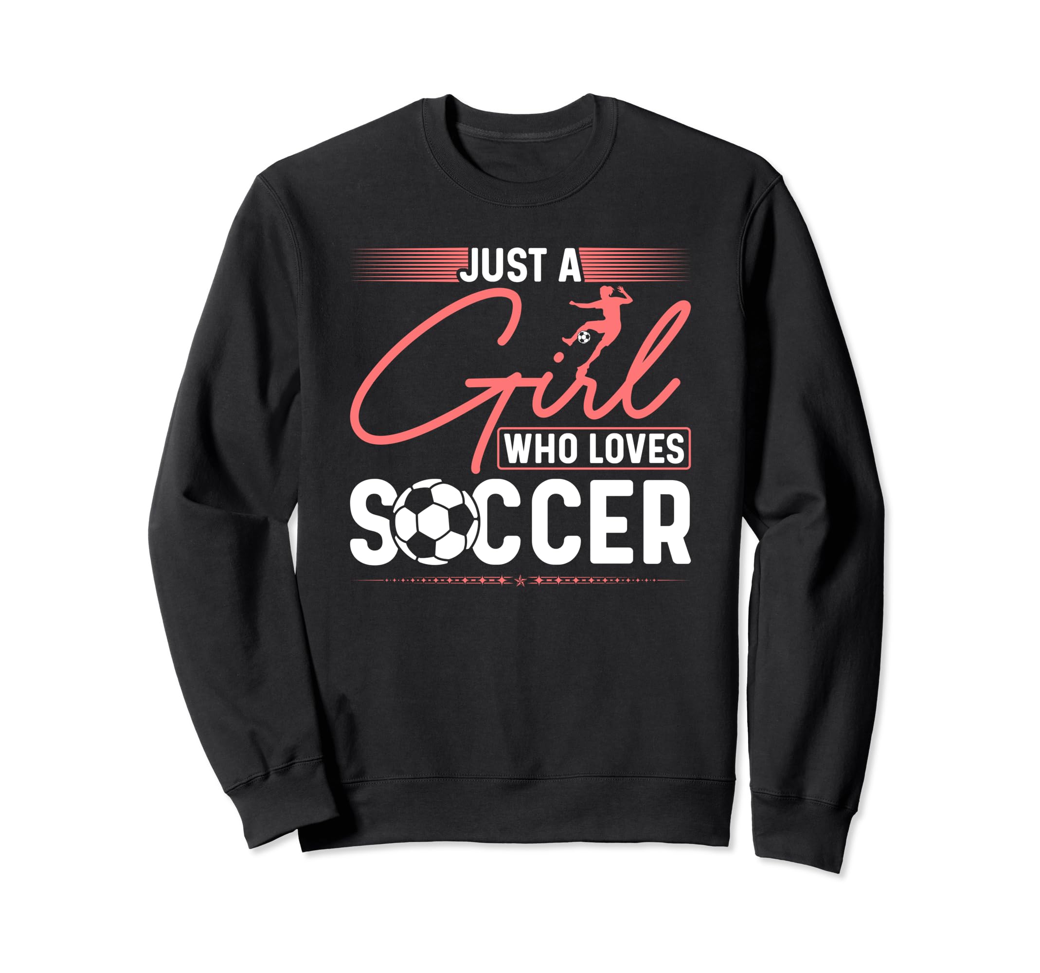 Just Who Loves Soccer Sweatshirt - Custom Art Print Men Women