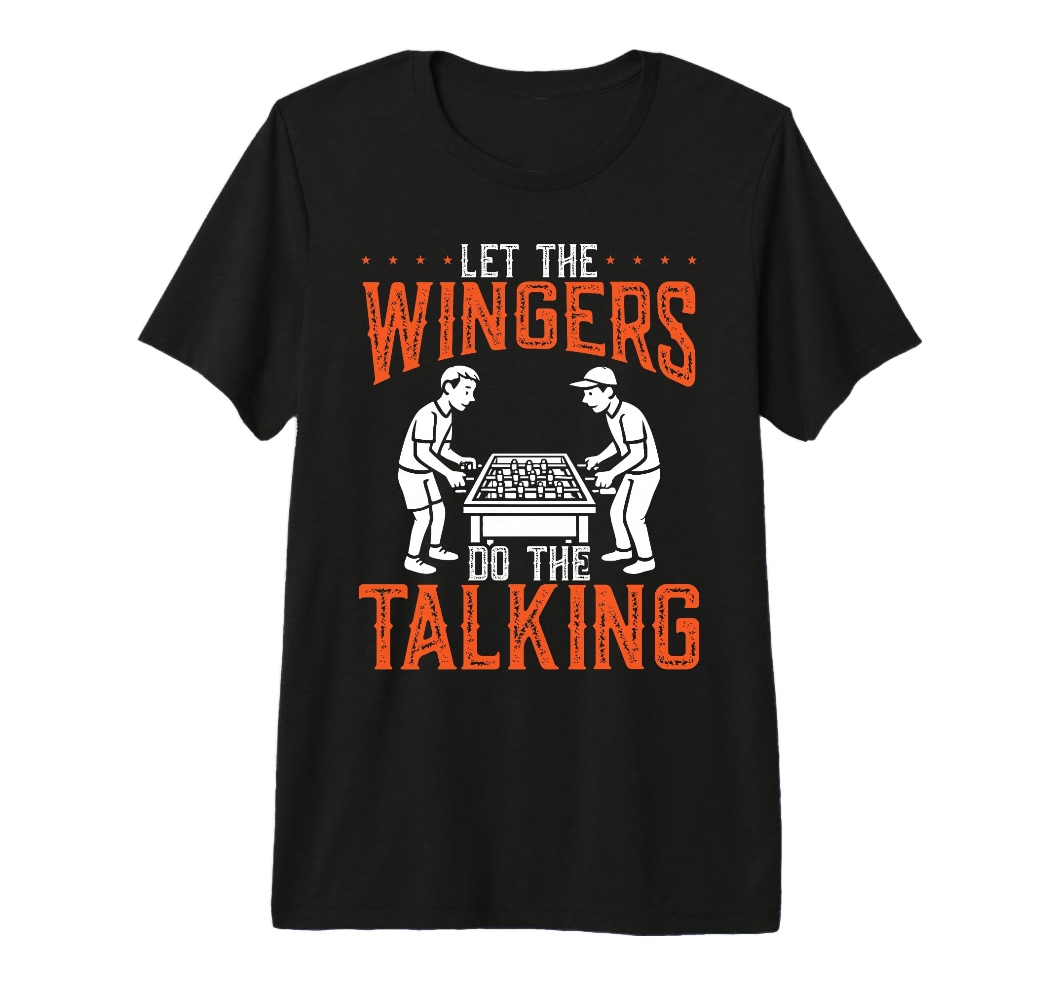 Let Wingers Do Talking Foosball Tri T-Shirt - Custom Art Print Men Women
