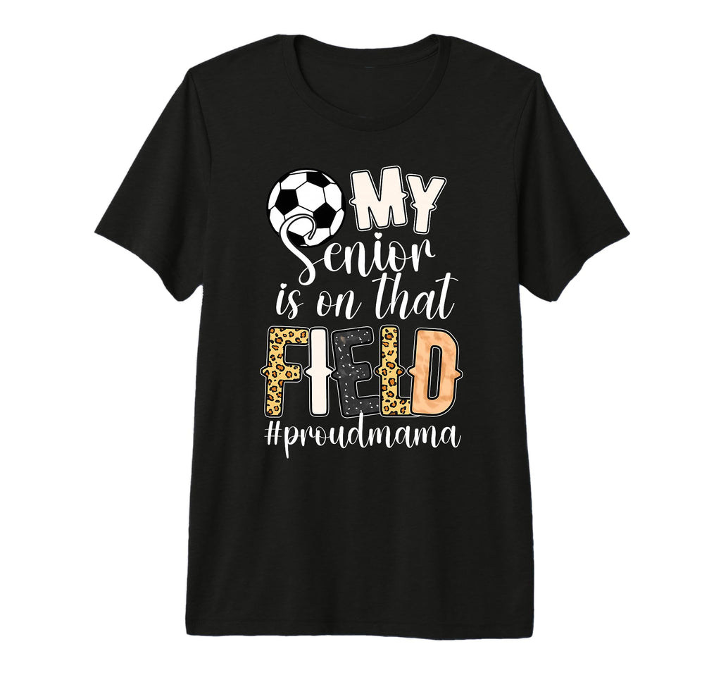 Proud Soccer Senior Mama Soccer T-Shirt - Streetwear Style Men Women