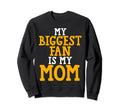 My Biggest Fan Is My Mom Soccer Mom Sweatshirt - Unique Graphic Men Women