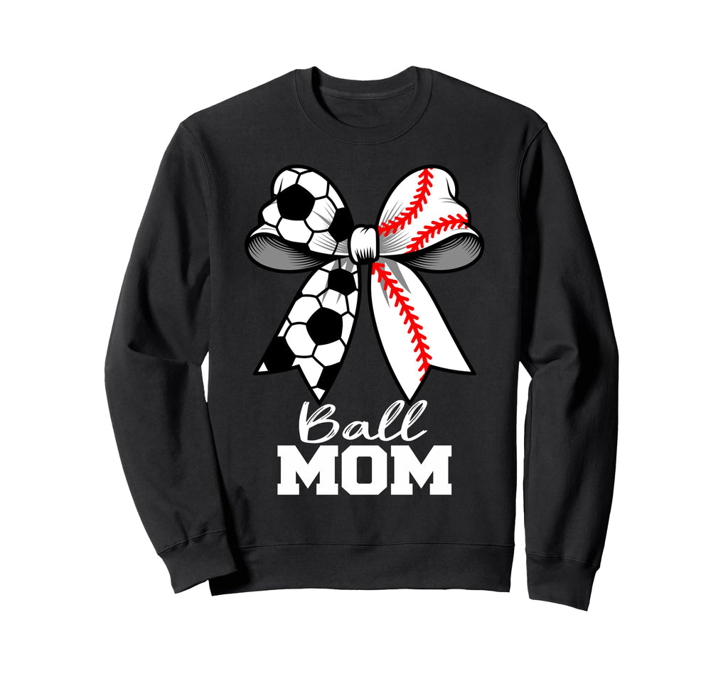 Ball Mom Soccer Baseball Mom Sweatshirt - Fun Novelty Design Men Women