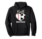 Ball Brother Baseball Soccer Heart Hoodie - Fun Novelty Design Men Women