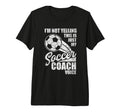 Im Not Yelling This Is Just My Soccer T-Shirt - Unique Graphic Unisex