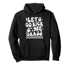 Lets Go Kick Some Grass Funny Soccer Hoodie - Minimalist Print for Adults