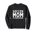Soccer Mom Mother Funny Soccer Player Sweatshirt - Graphic Print Men Women