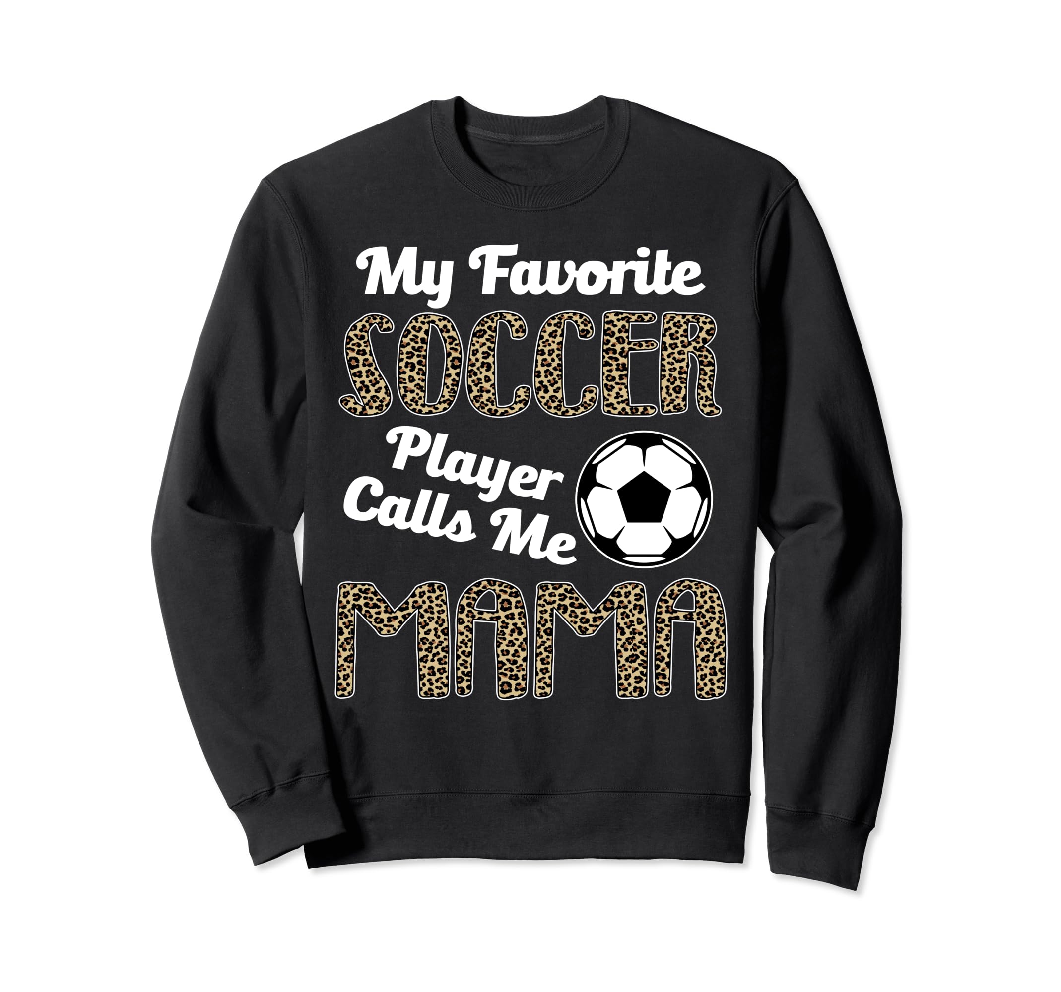 My Favorite Soccer Player Calle Sweatshirt - Fun Novelty Design for Adults