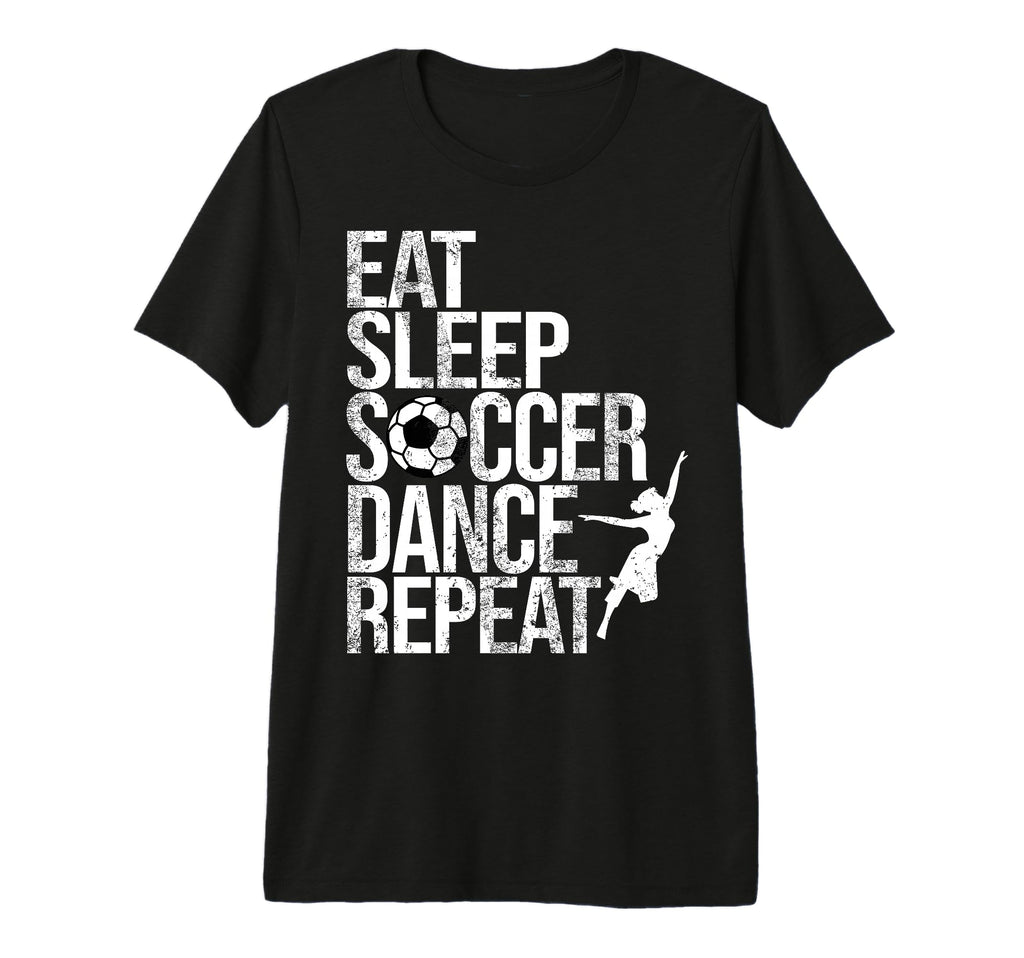 Eat Sleep Soccer Dance Repeat Sport T-Shirt - Graphic Print Men Women